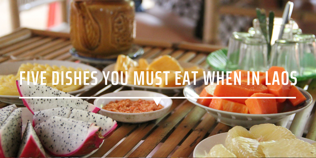Dishes you must eat when in Laos