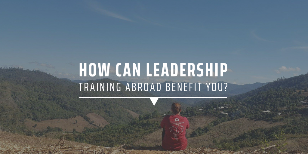 How can leadership training abroad benefit you