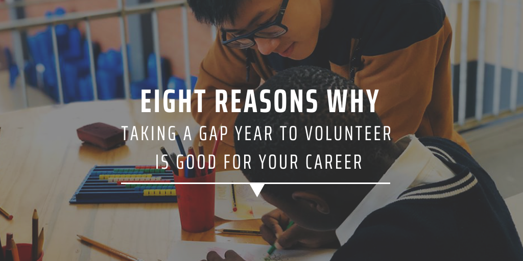 Eight reasons why taking a gap year to volunteer is good for your career