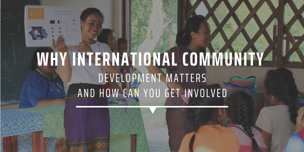 Why international community development matters and how you can get involved