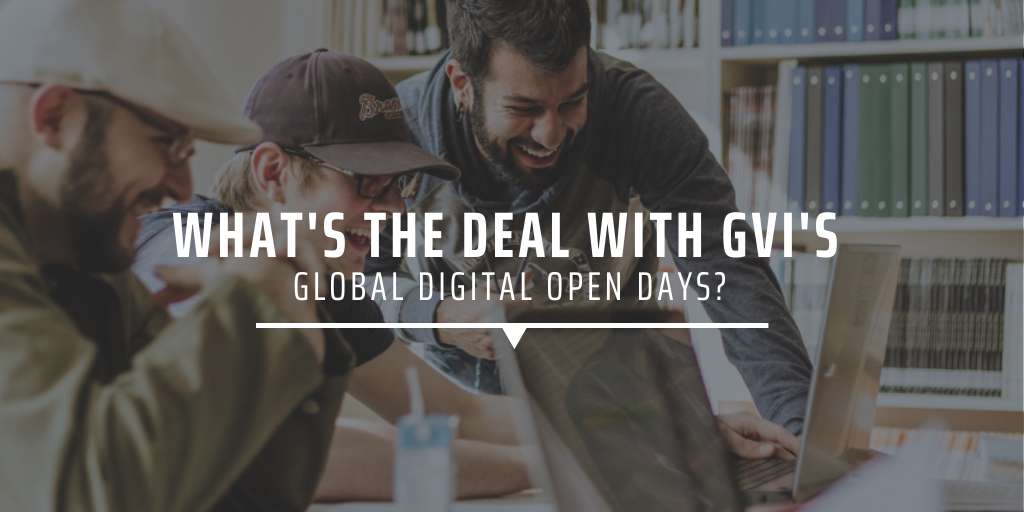 What’s the deal with GVI’s Global Digital Open Days?