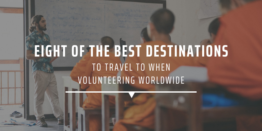 Eight of the best destinations to travel to when volunteering worldwide
