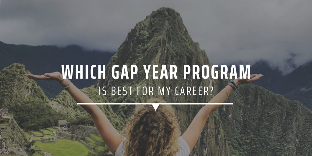 WHICH GAP YEAR PROGRAM IS BEST FOR MY CAREER