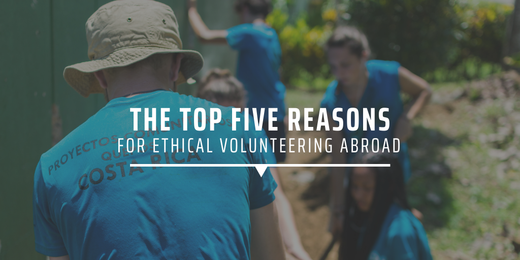 The top five reasons for ethical volunteering abroad
