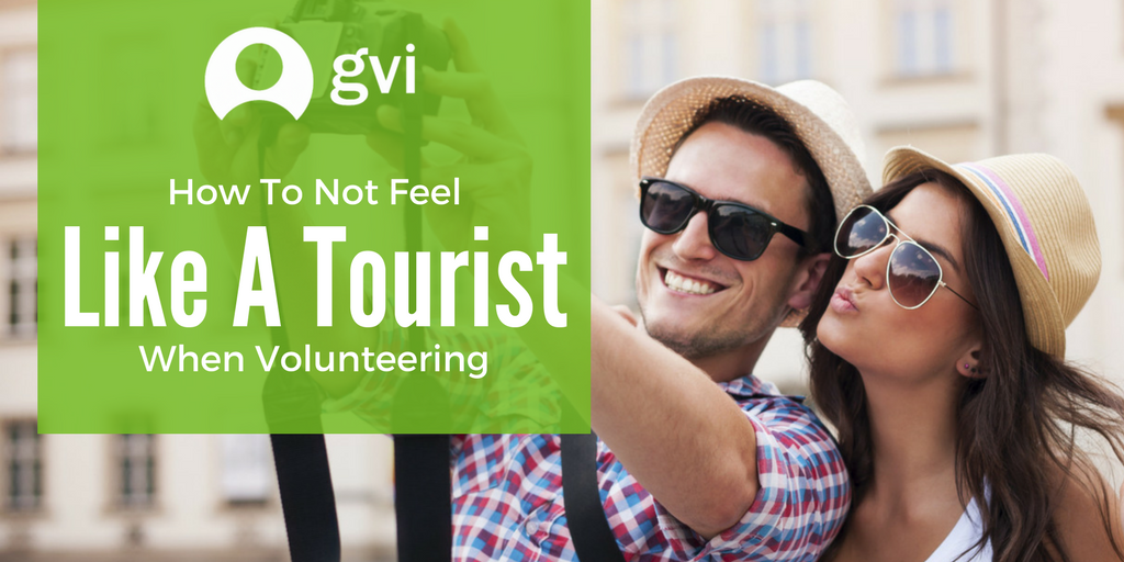 How To Not Feel Like A Tourist When Volunteering